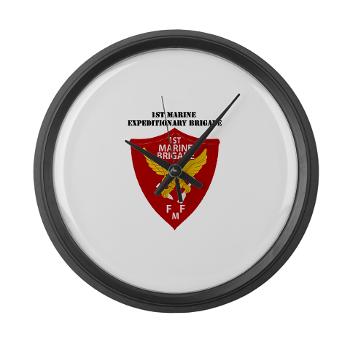 1MEB - M01 - 03 - 1st Marine Expeditionary Brigade with Text - Large Wall Clock